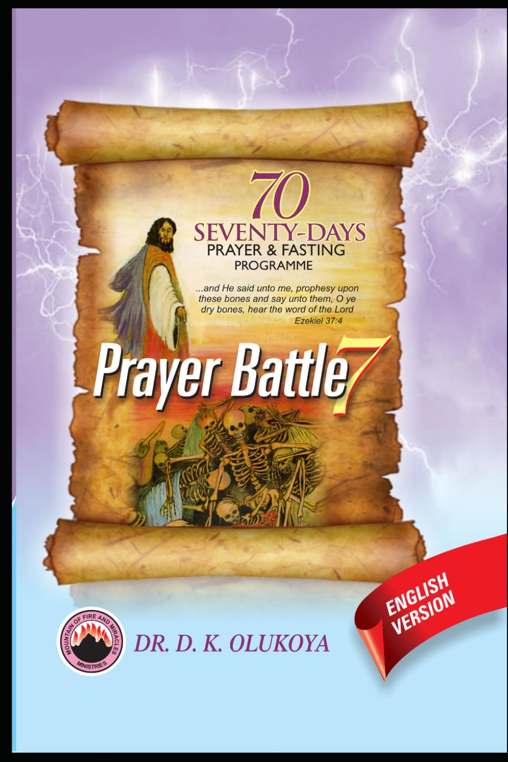Prayer Battle 7: Seventy-Days Prayer and Fasting Programme, English version, by Dr. D. K. Olukoya